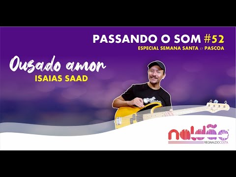 Ousado Amor  Isaias Sad  I Bass Cover Naldão Costa #55