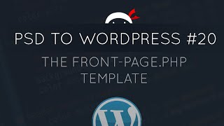 PSD to WordPress Tutorial #20 - front-page.php Template