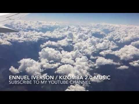 Kizomba 2.0 Music / Ennuel Iverson