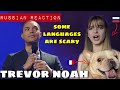 Trevor Noah - Some languages are scary/Russian Reaction