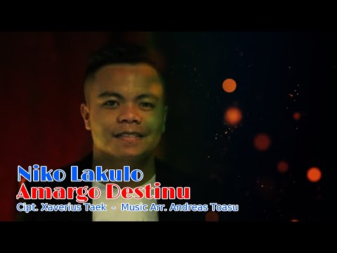 Niko Lakulo - AMARGO DESTINU || Cipt. Xaverius Taek - Music Arr. Andreas Toasu