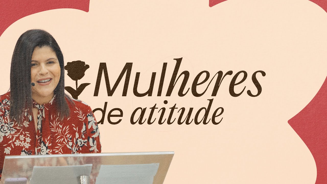 Mulheres de Atitude - Ministério Preciosa 🌷 | 10h | #CultoOnline