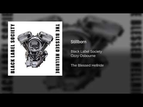 Black Label Society & Ozzy Osbourne - Stillborn
