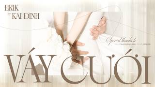 Kai Đinh x ERIK - ‘Váy Cưới’ | Lyrics Video | From the Wedding of Ms. Vien Vibi and Mr. Linh Kai Đinh x ERIK - ‘Váy Cưới’ | Lyrics Video | From the Wedding of Ms. Vien Vibi and Mr. Linh