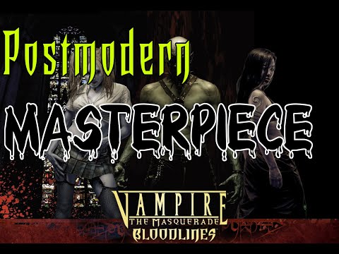 Vampire the Masquerade Bloodlines A Post-Modern Masterpiece