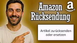 Amazon Rücksendung anmelden - Retoure Anleitung