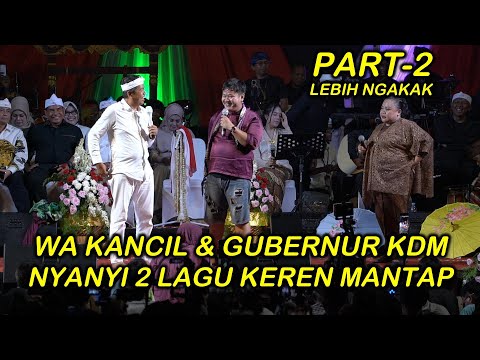PART 2 WA KANCIL WITH KDM SINGING 2 SONGS IN MAJALENGKA SUPER FUNNY