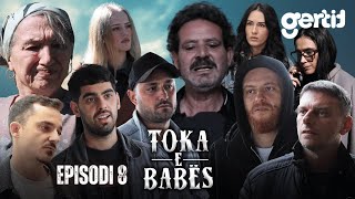 Toka e Babës - Episodi 8 (Serial Shqip)