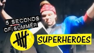 5 Seconds of Summer - Superheroes