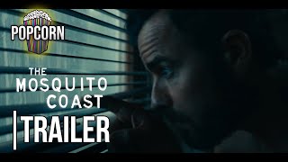 The Mosquito Coast | Official Trailer (2021)