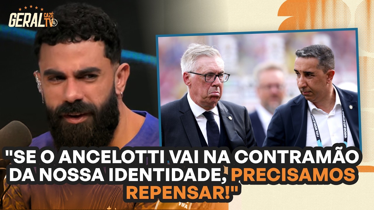 O ANCELOTTI É O CARA PARA FAZER A SELEÇÃO RECUPERAR A IDENTIDADE? | GERAL CAZÉTV