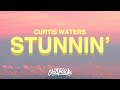 Curtis Waters - Stunnin' (Lyrics) ft. Harm Franklin "im a pretty boy i'm stuntin"