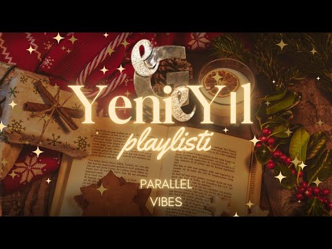 WHAT IF... EGE ÇUBUKÇU - YENİ YIL PLAYLIST'i! by Parallel Vibes