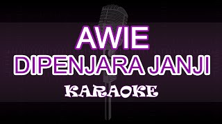Download lagu Awie - Dipenjara Janji ( Karaoke | Akustik | Lirik ) mp3