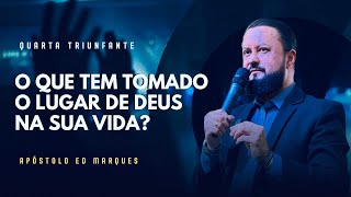 O que tem tomado o lugar de Deus na sua vida? - Quarta Triunfante