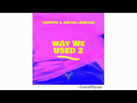 Showtek & Sultan + Shepard - Way We Used 2