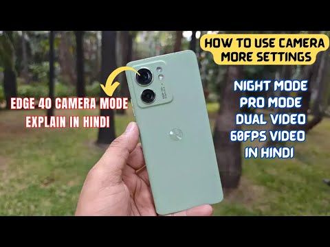 Moto Edge 40 Camera mode explained in Hindi || 2023 mobile camera Tips and tricks || edge 40 tips