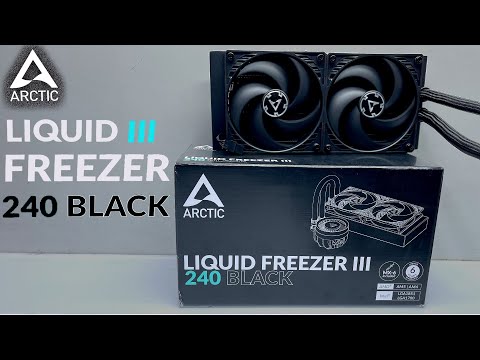 ARCTIC Liquid Freezer III 240 Black  Unbox inatall test