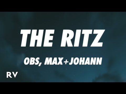 OBS, Max + Johann - The Ritz (Lyrics)