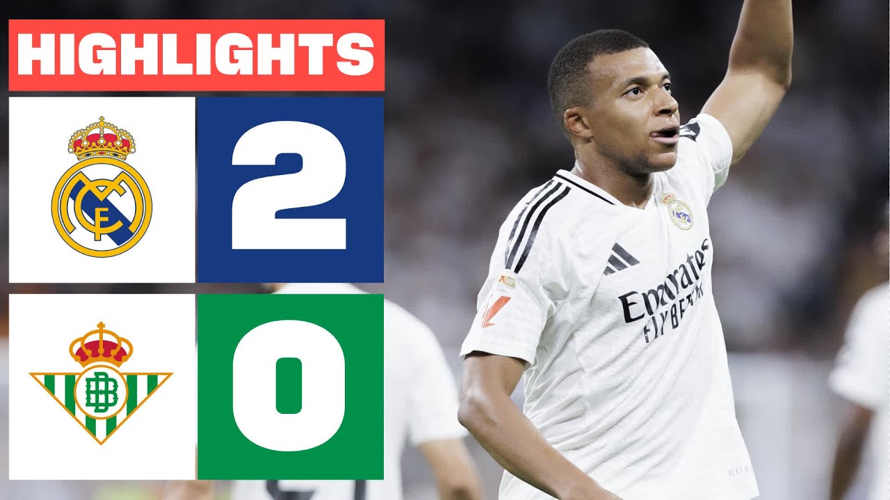 REAL MADRID 2 - 0 REAL BETIS | HIGHLIGHTS LALIGA EA SPORTS