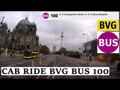 Cab Ride BVG Bus Linie 100 -- S+U Zoologischer Garten - S+U Alexanderplatz
