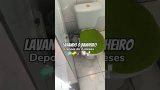 Lavando o banheiro depois de 2 meses #lavandobanheiro #limpeza #limpezadacasa