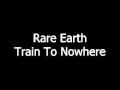 Rare Earth - Train To Nowhere