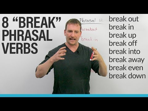 Part of a video titled 8 Phrasal Verbs with BREAK: break in, break up, break through...