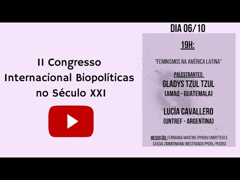 Biopolíticas no Século XXI - 06.10/19h - Palestra com Gladys Tzul Tzul e Lucía Cavallero