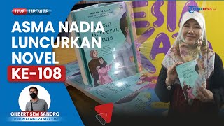 Penulis Asma Nadia Luncurkan Novel ke-108 "Jangan Bercerai, Bunda", Bicara soal Keresahan Masyarakat