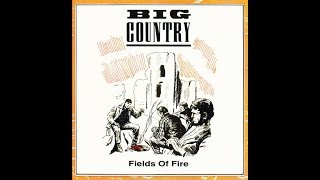 Big Country - Fields Of Fire (Alternate Single Mix)