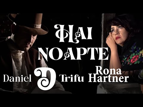 Daniel Trifu și Rona Hartner - Hai Noapte