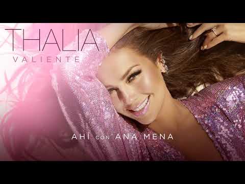 Thalía,Ana Mena-Ahí(Audio)