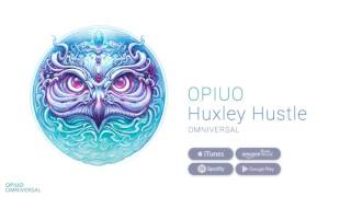 OPIUO - Huxley Hustle
