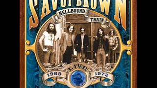 SAVOY BROWN -  I HATE TO SEE YOU GO
