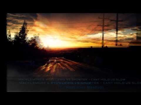Macklemore & Ryan Lewis Vs ShowTek - Cant hold us Slow(DJ RazCohen Mashup)