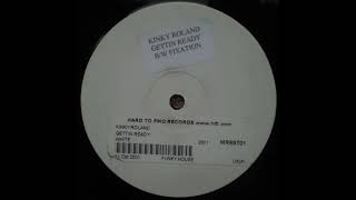 Kinky Roland - Getting Ready
