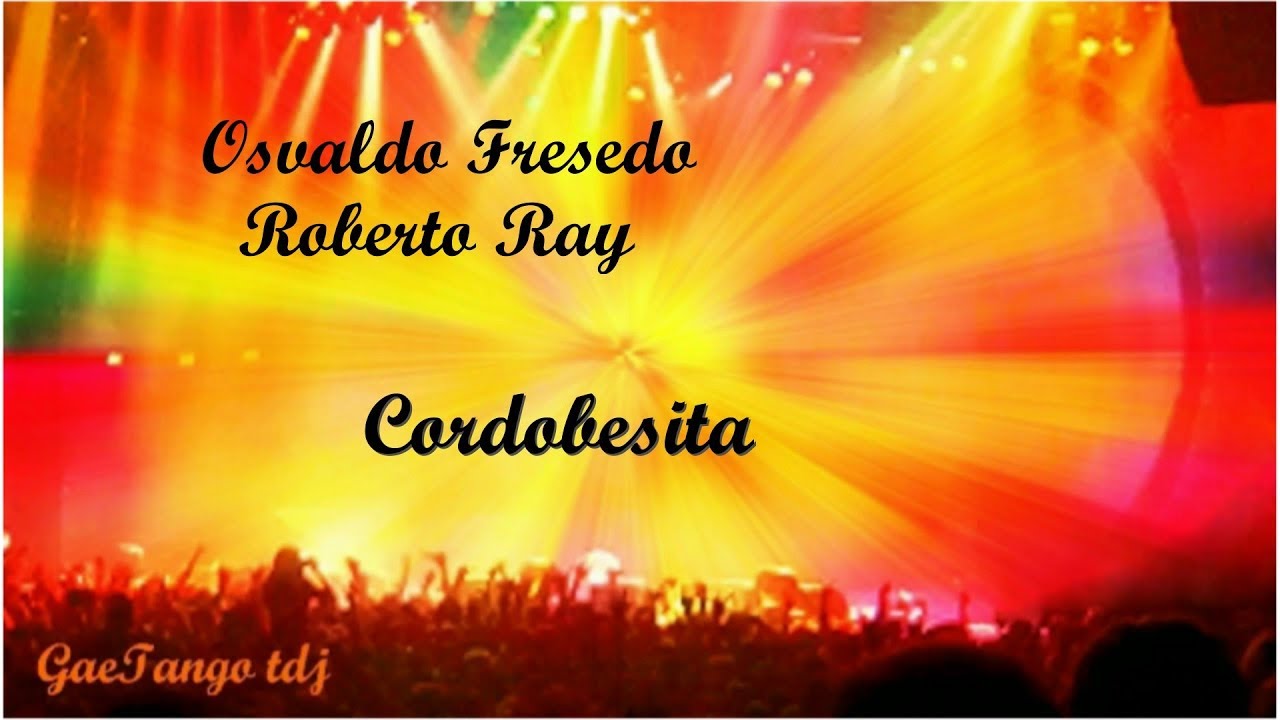 Osvaldo Fresedo  Roberto Ray  Cordobesita  1933