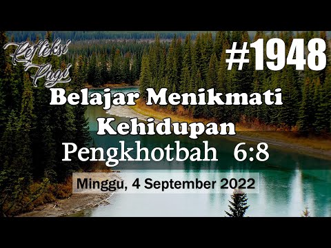 Belajar Menikmati Kehidupan (Pengkhotbah 6:8) | RP #1948 - Minggu, 4 September 2022