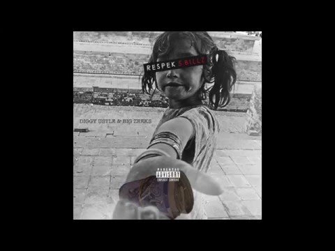 Diggy Ustle & Big Zeeks - Respek 5 Billz [Full EP]