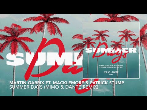 Martin Garrix ft. Macklemore & Patrick Stump of Fall Out Boy - Summer Days (2019 / 1 HOUR LOOP)