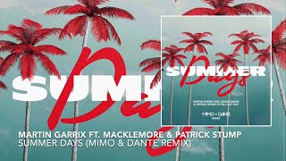 Martin Garrix ft. Macklemore &amp; Patrick Stump of Fall Out Boy - Summer Days (2019 / 1 HOUR LOOP)