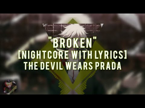 ⭐Broken [Nightcore|Lyrics] - The Devil Wears Prada⭐