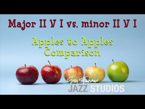 Major ii V I vs  Minor ii V i by Greg Fishman (from Lesson Module 35)