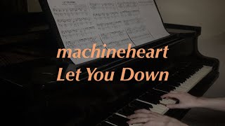 machineheart - Let You Down | Piano Cover