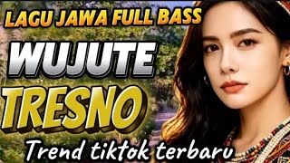 Download lagu WUJUTE TRESNO | LAGU JAWA FULL BASS TERBARU 2026 BIKIN BAPER MENDENGAR NYA 🥲 mp3