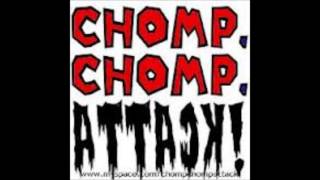 Chomp Chomp Attack - From Dreams To Reality(1)