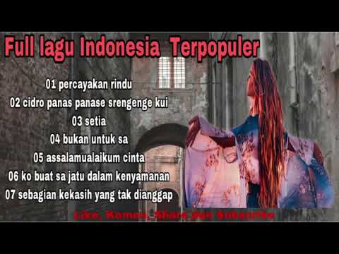 Full album lagu Galau terbaru Indonesia 2021 percayakan rindu - setia - assalamualaikum cinta