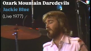 The Ozark Mountain Daredevils - Jackie Blue, Live 1977