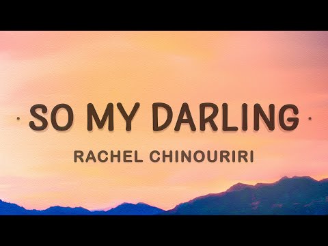 Rachel Chinouriri - So My Darling (Acoustic Lyrics)